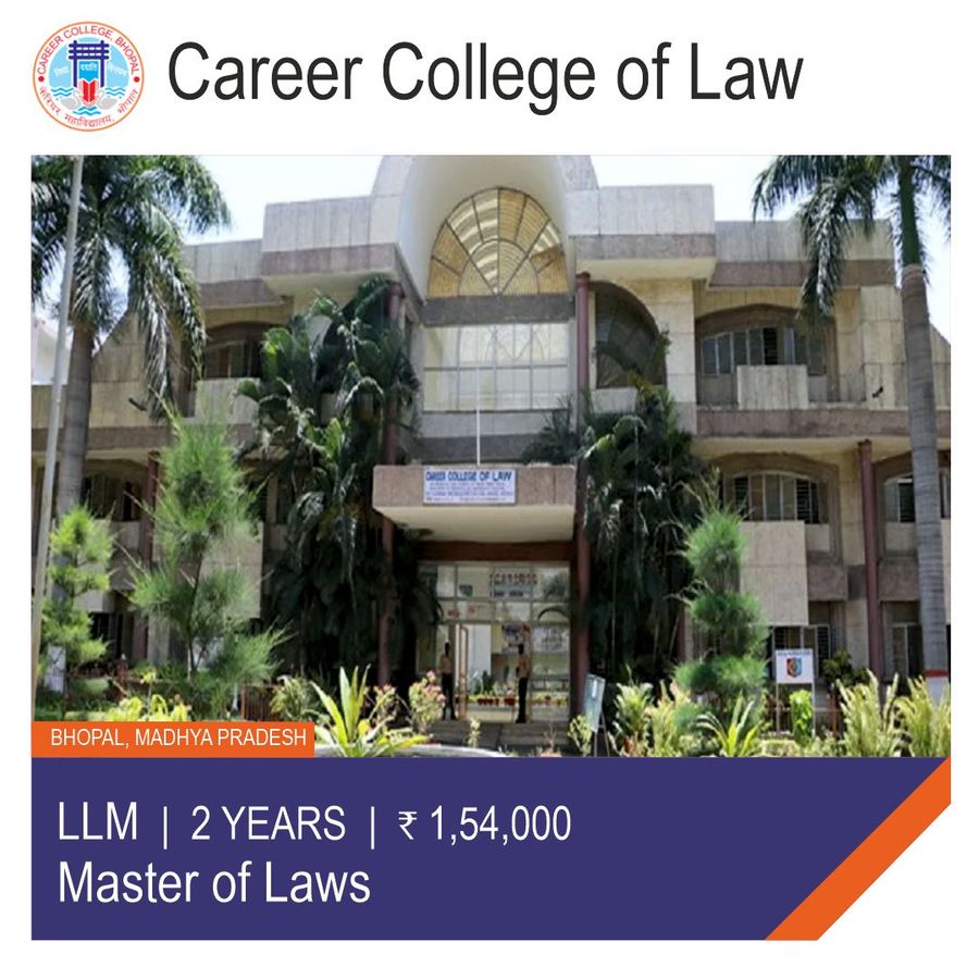 Master of Laws [L.L.M] at Career College of Law, Bhopal